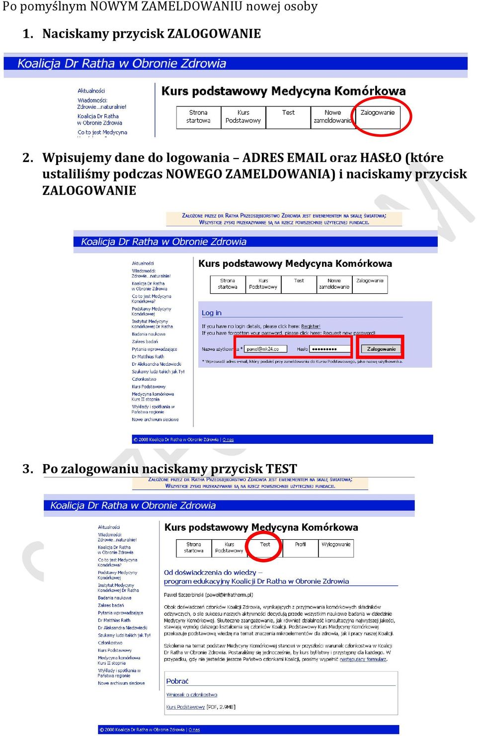 Wpisujemy dane do logowania ADRES EMAIL oraz HASŁO (które