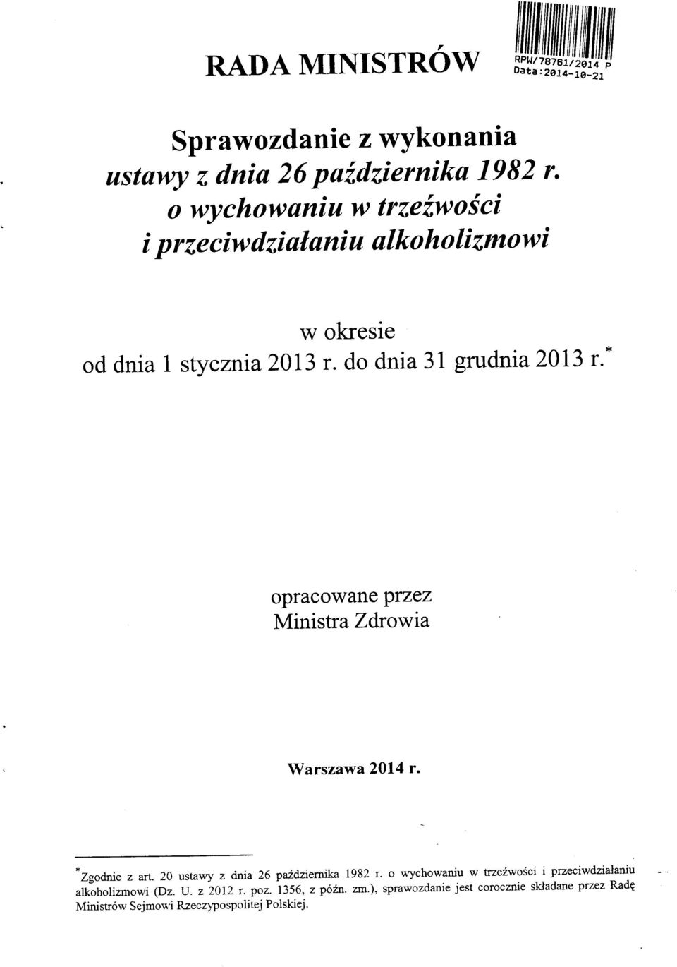 do dnia 31 grudnia 2013 r/ opracowane przez Ministra Zdrowia Warszawa 2014 r. *Zgodnie z art.