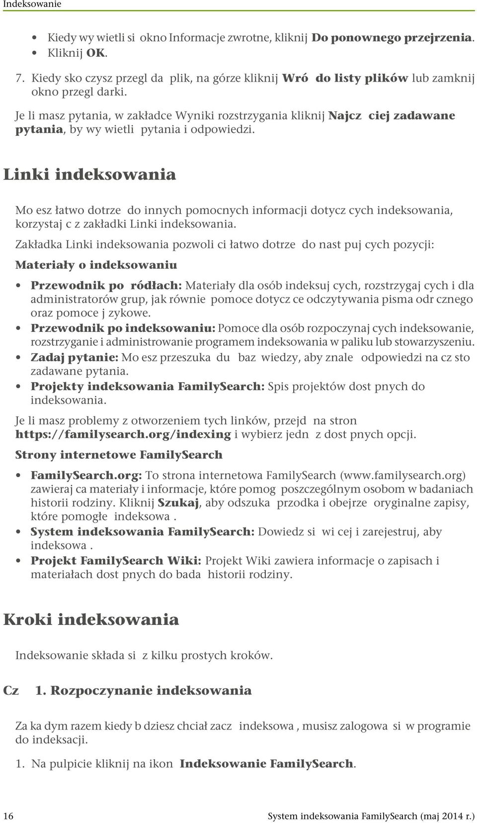 Je li masz pytania, w zakładce Wyniki rozstrzygania kliknij Najcz ciej zadawane pytania, by wy wietli pytania i odpowiedzi.