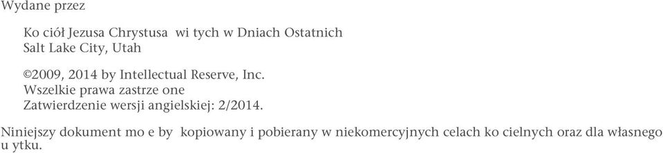 Wszelkie prawa zastrze one Zatwierdzenie wersji angielskiej: 2/2014.