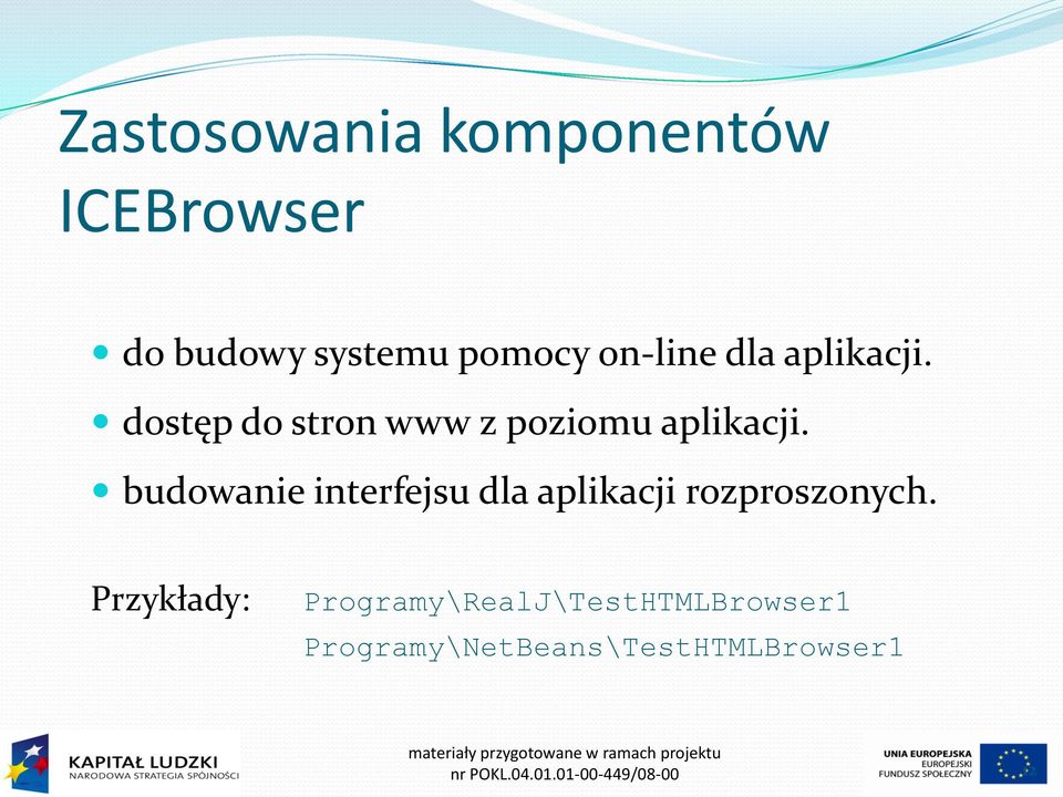 budowanie interfejsu dla aplikacji rozproszonych.