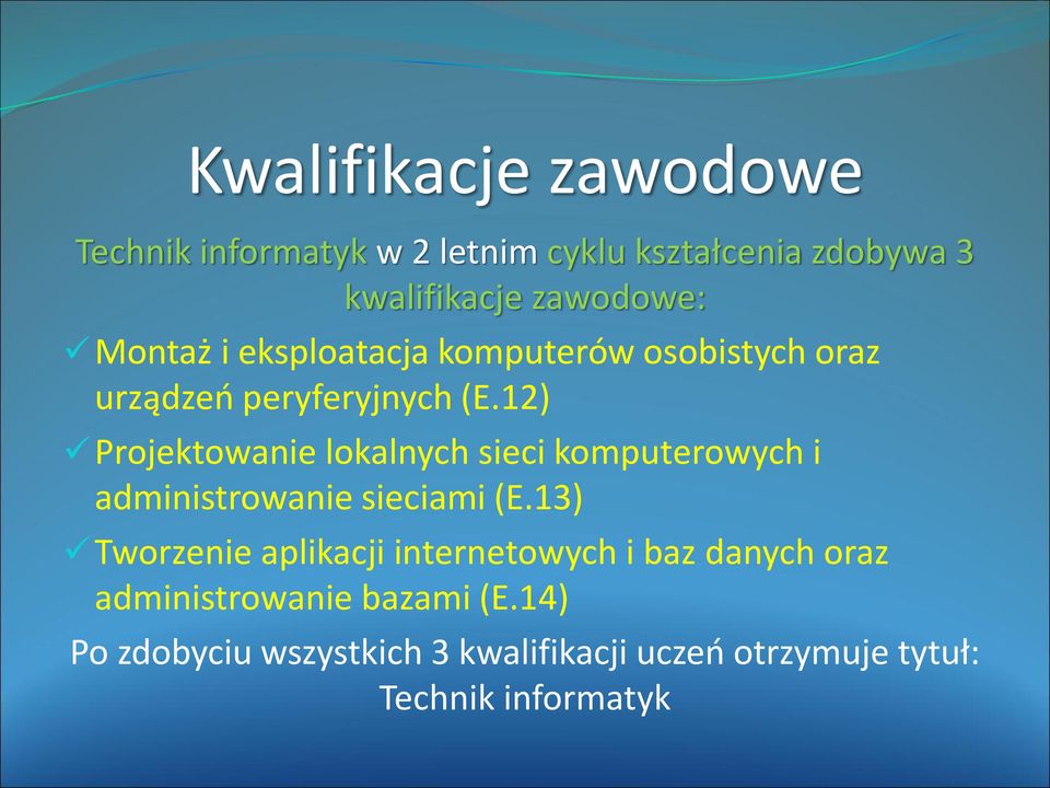 12) Projektowanie lokalnych sieci komputerowych i administrowanie sieciami (E.