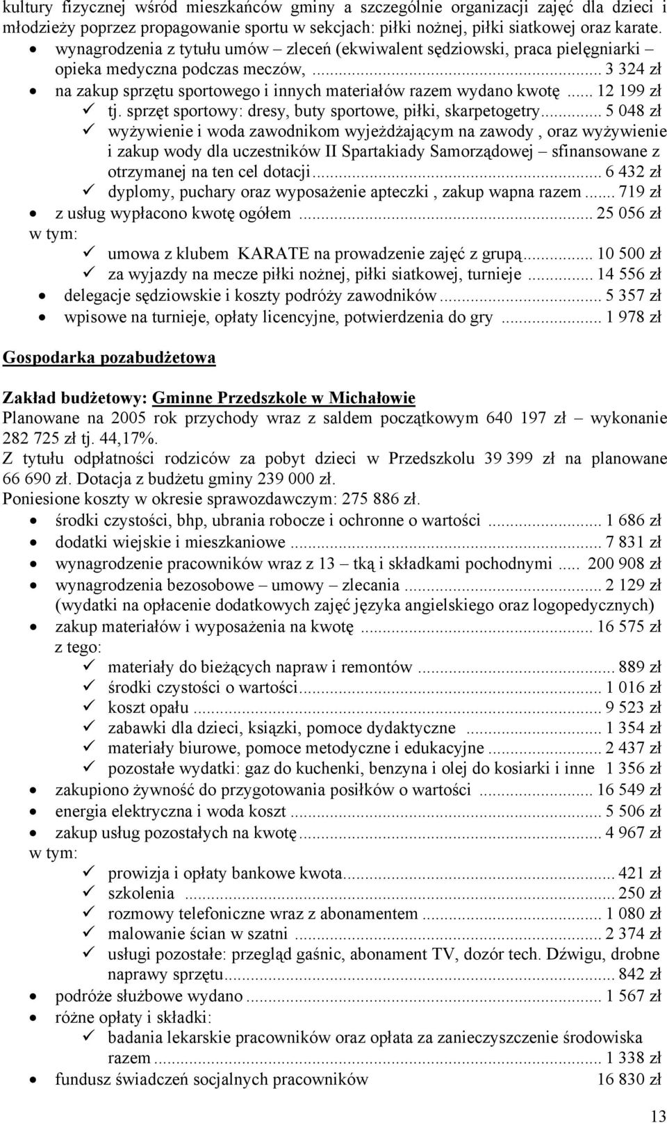 .. 12 199 zł tj. sprzęt sportowy: dresy, buty sportowe, piłki, skarpetogetry.