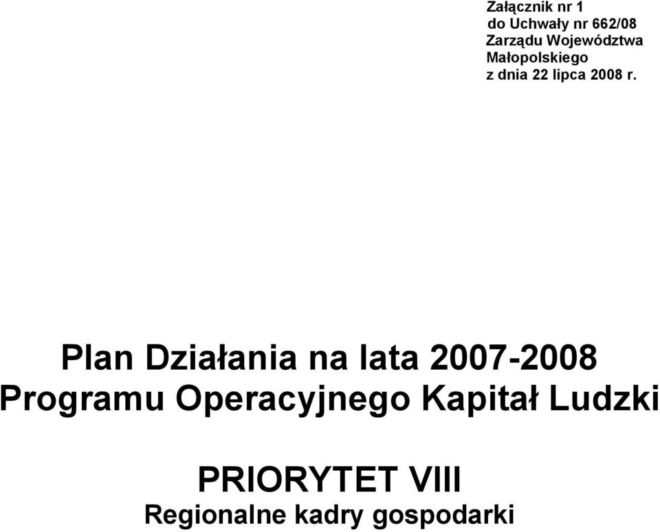 Plan Działania na lata 2007-2008 Programu