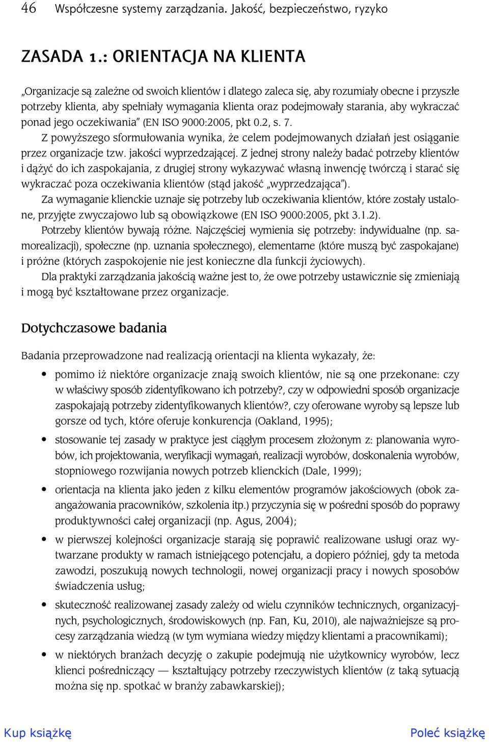 wykracza ponad jego oczekiwania (EN ISO 9000:2005, pkt 0.2, s. 7. Z powy szego sformu owania wynika, e celem podejmowanych dzia a jest osi ganie przez organizacje tzw. jako ci wyprzedzaj cej.