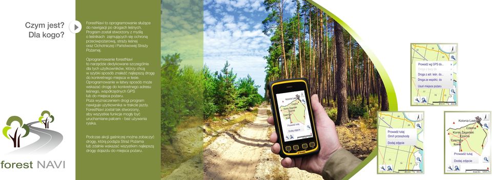 Oprogramowanie forestnavi to narzędzie dedykowane szczególnie dla tych użytkowników, którzy chcą w szybki sposób znaleźć najlepszą drogę do konkretnego miejsca w lesie.