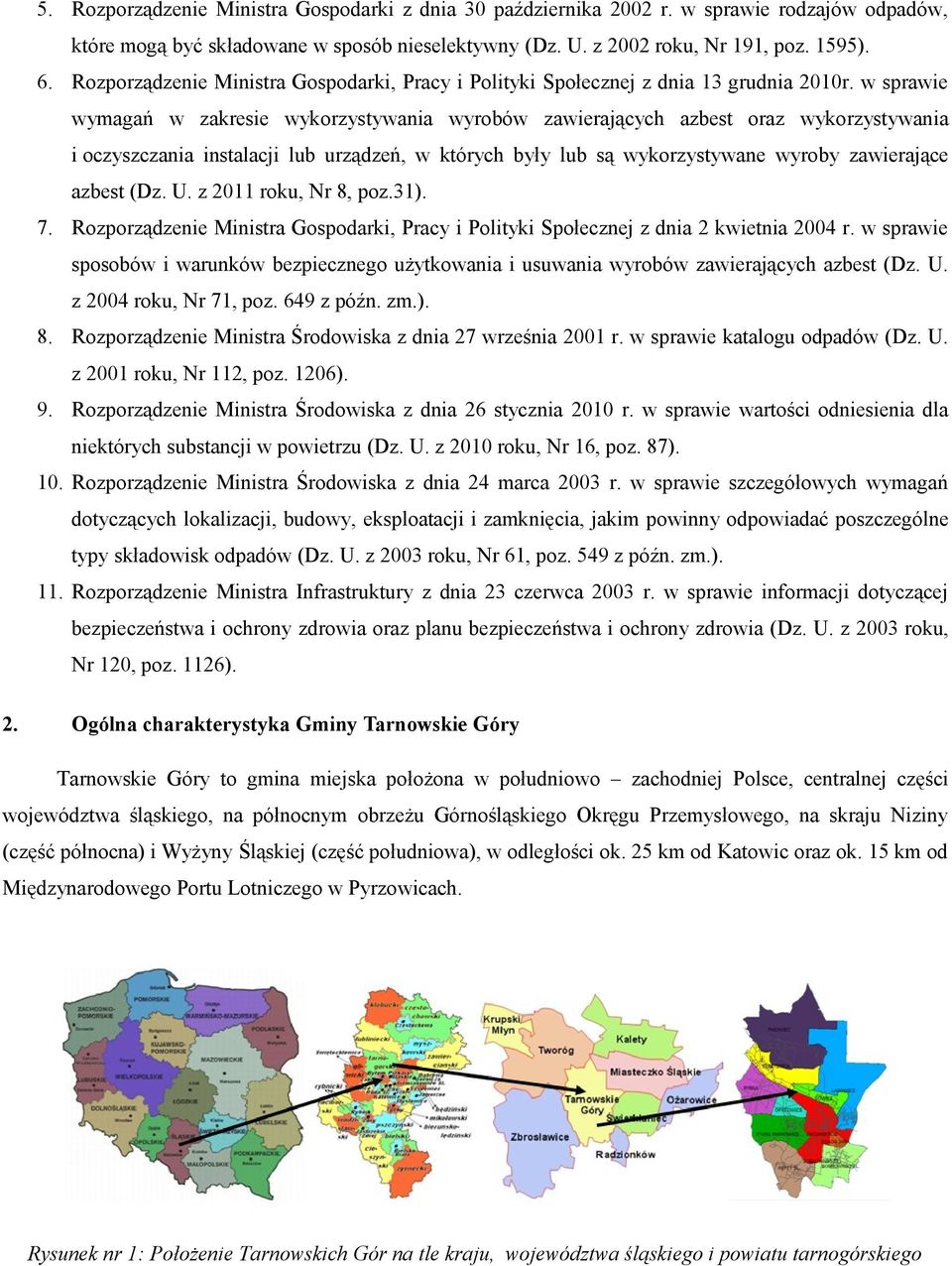 w sprawie wymagań w zakresie wykorzystywania wyrobów zawierających azbest oraz wykorzystywania i oczyszczania instalacji lub urządzeń, w których były lub są wykorzystywane wyroby zawierające azbest