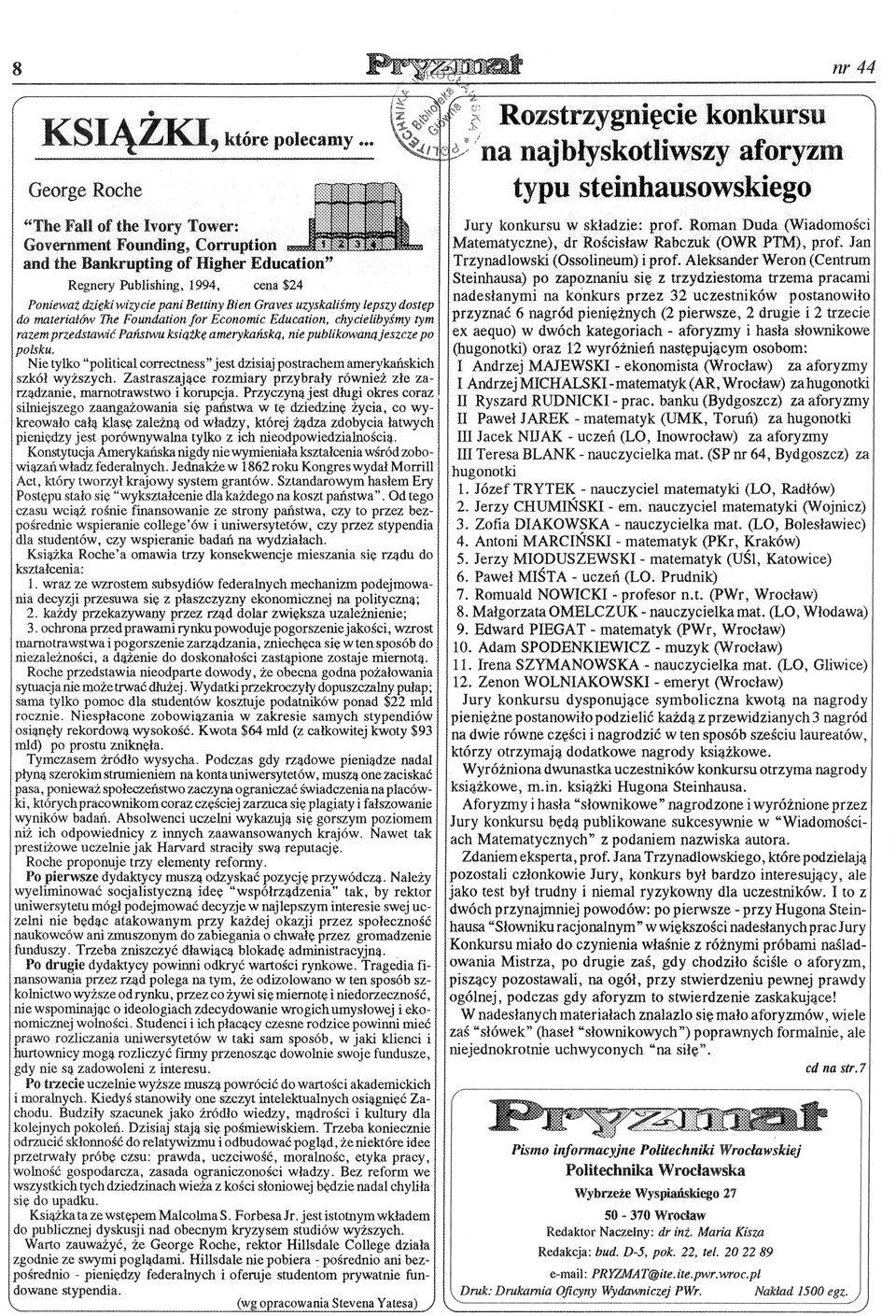 ksiątkę amerykańską1 nie pubikowanąjeszcze po posku Nie tyko 'poitica correctiiess"jest dzisiajpostrachem amerykańskich szkół : wyższych Zastraszające rozmiary : przybrały równiez złe zarżadzaiie,