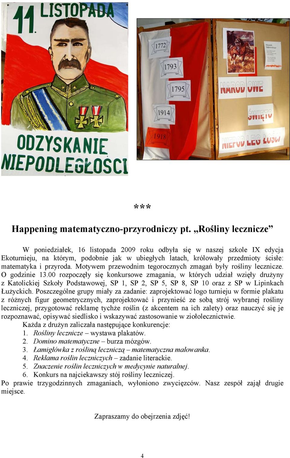 przyroda. Motywem przewodnim tegorocznych zmagań były rośliny lecznicze. O godzinie 13.