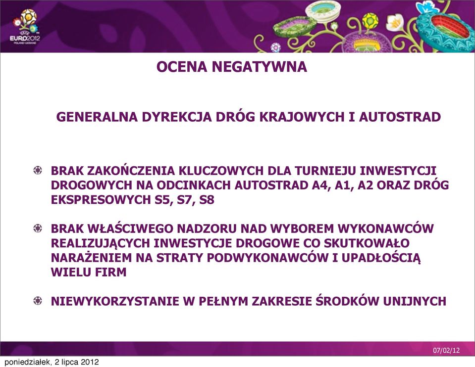 BRAK WŁAŚCIWEGO NADZORU NAD WYBOREM WYKONAWCÓW REALIZUJĄCYCH INWESTYCJE DROGOWE CO SKUTKOWAŁO