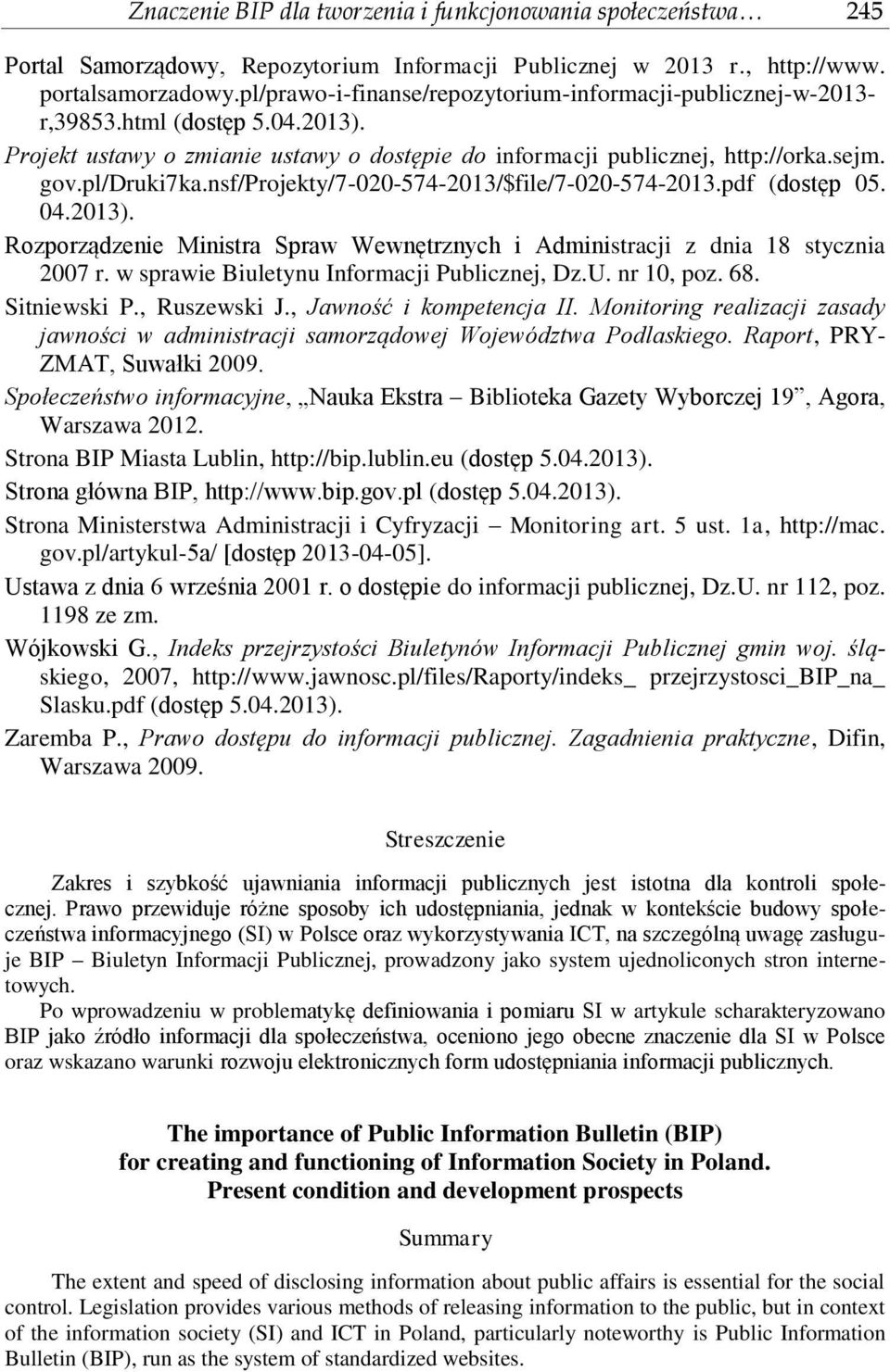 nsf/projekty/7-020-574-2013/$file/7-020-574-2013.pdf (dostęp 05. 04.2013). Rozporządzenie Ministra Spraw Wewnętrznych i Administracji z dnia 18 stycznia 2007 r.