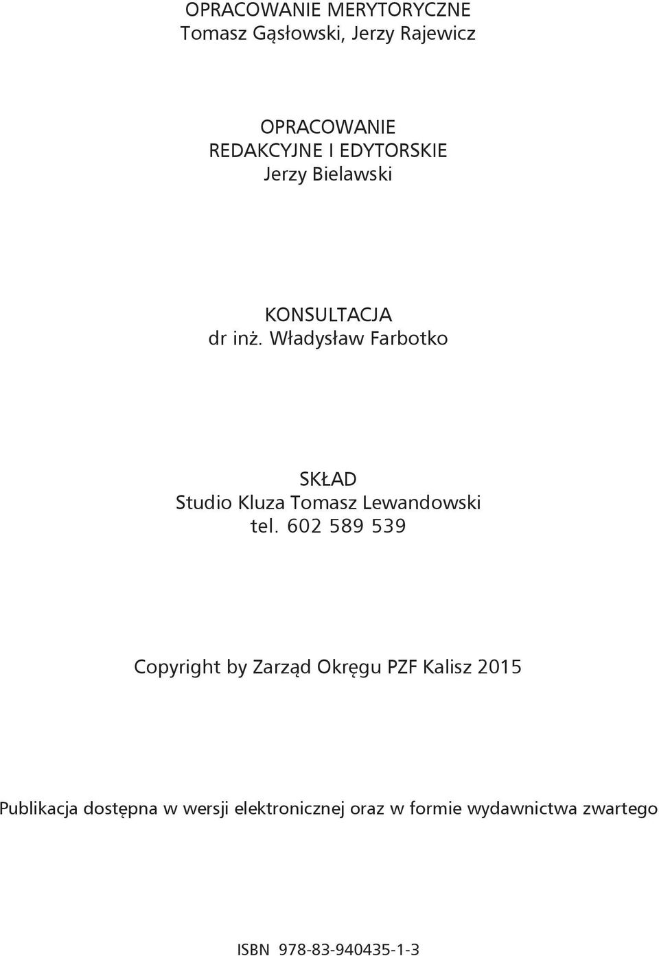 Władysław Farbotko SKŁAD Studio Kluza Tomasz Lewandowski tel.