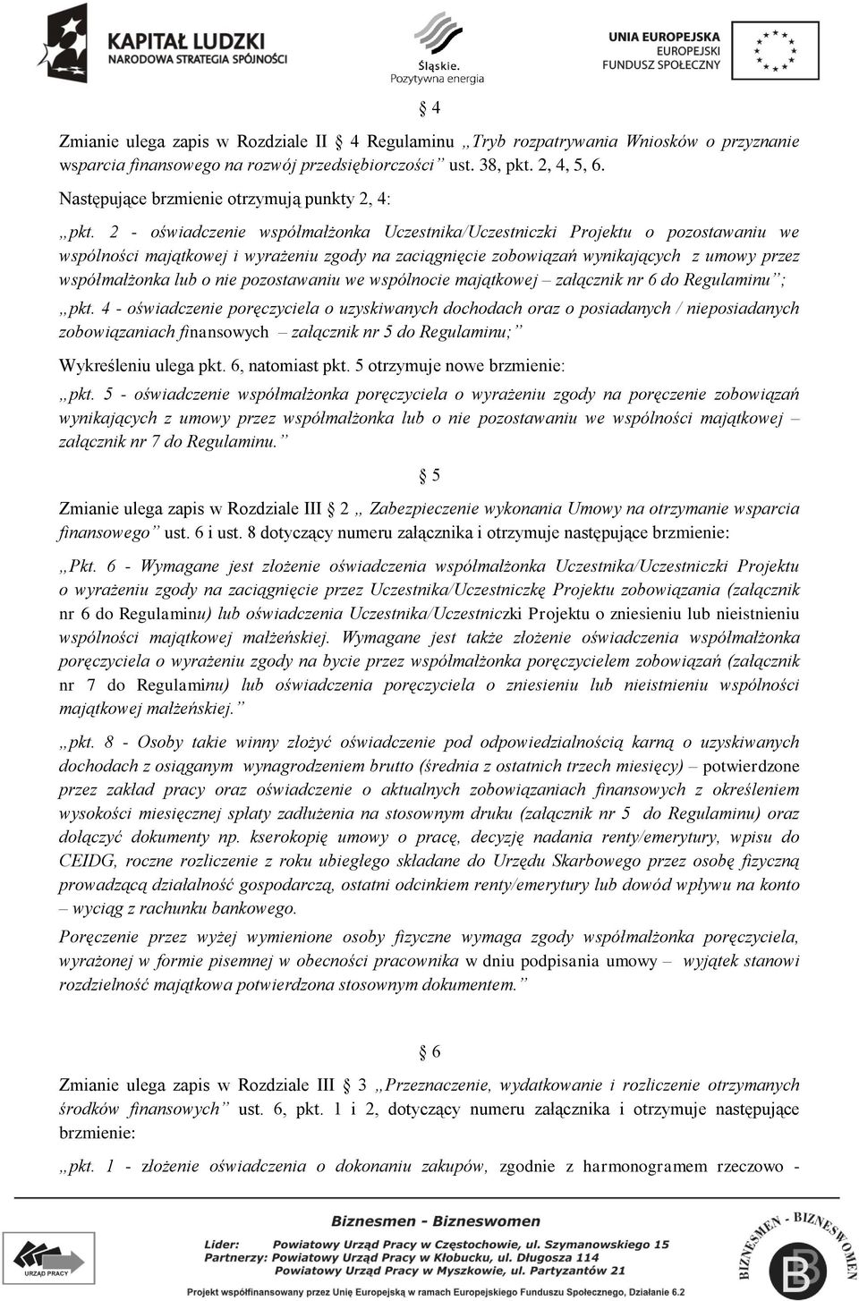 2 - oświadczenie współmałżonka Uczestnika/Uczestniczki Projektu o pozostawaniu we wspólności majątkowej i wyrażeniu zgody na zaciągnięcie zobowiązań wynikających z umowy przez współmałżonka lub o nie