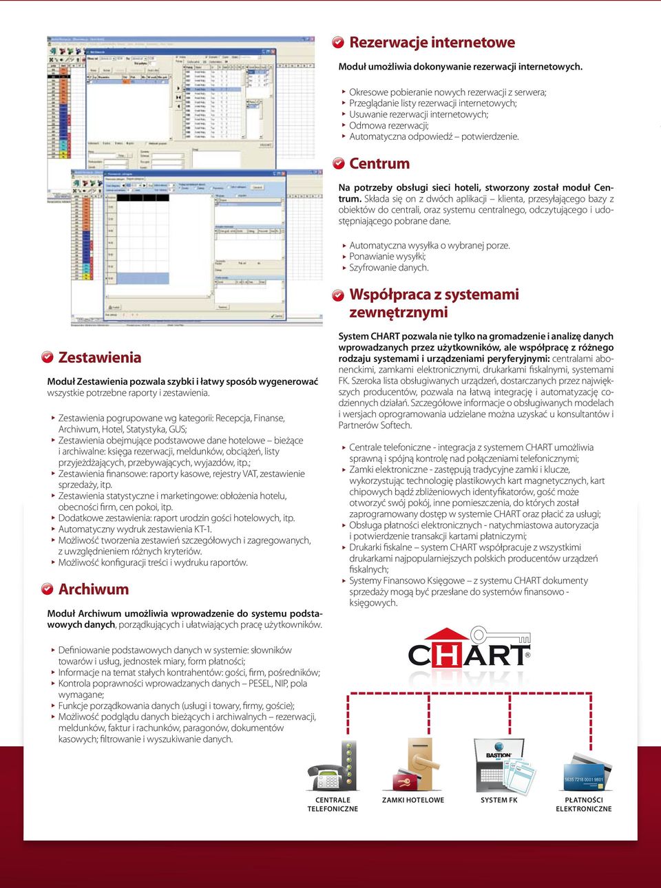 Centrum Na potrzeby obsługi sieci hoteli, stworzony został moduł Centrum.
