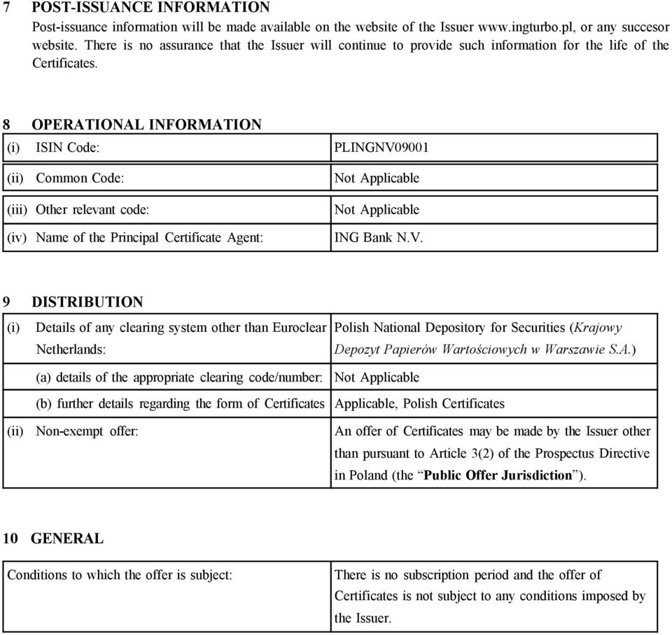 8 OPERATIONAL INFORMATION (i) ISIN Code: PLINGNV0