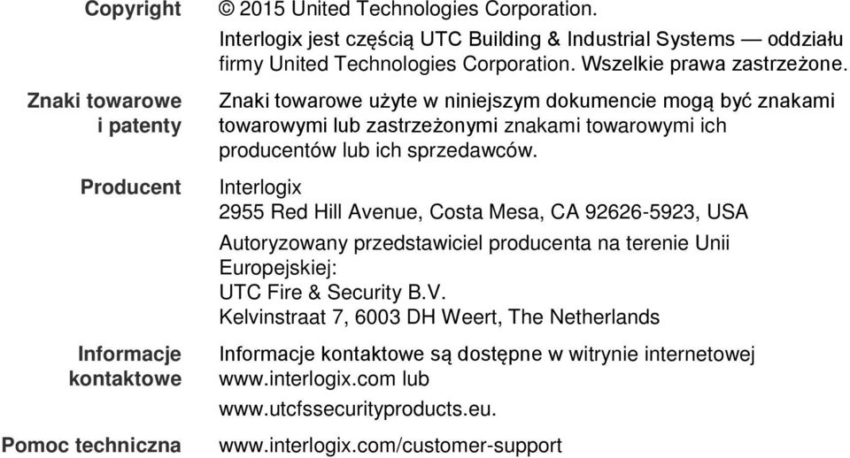 Znaki towarowe użyte w niniejszym dokumencie mogą być znakami towarowymi lub zastrzeżonymi znakami towarowymi ich producentów lub ich sprzedawców.