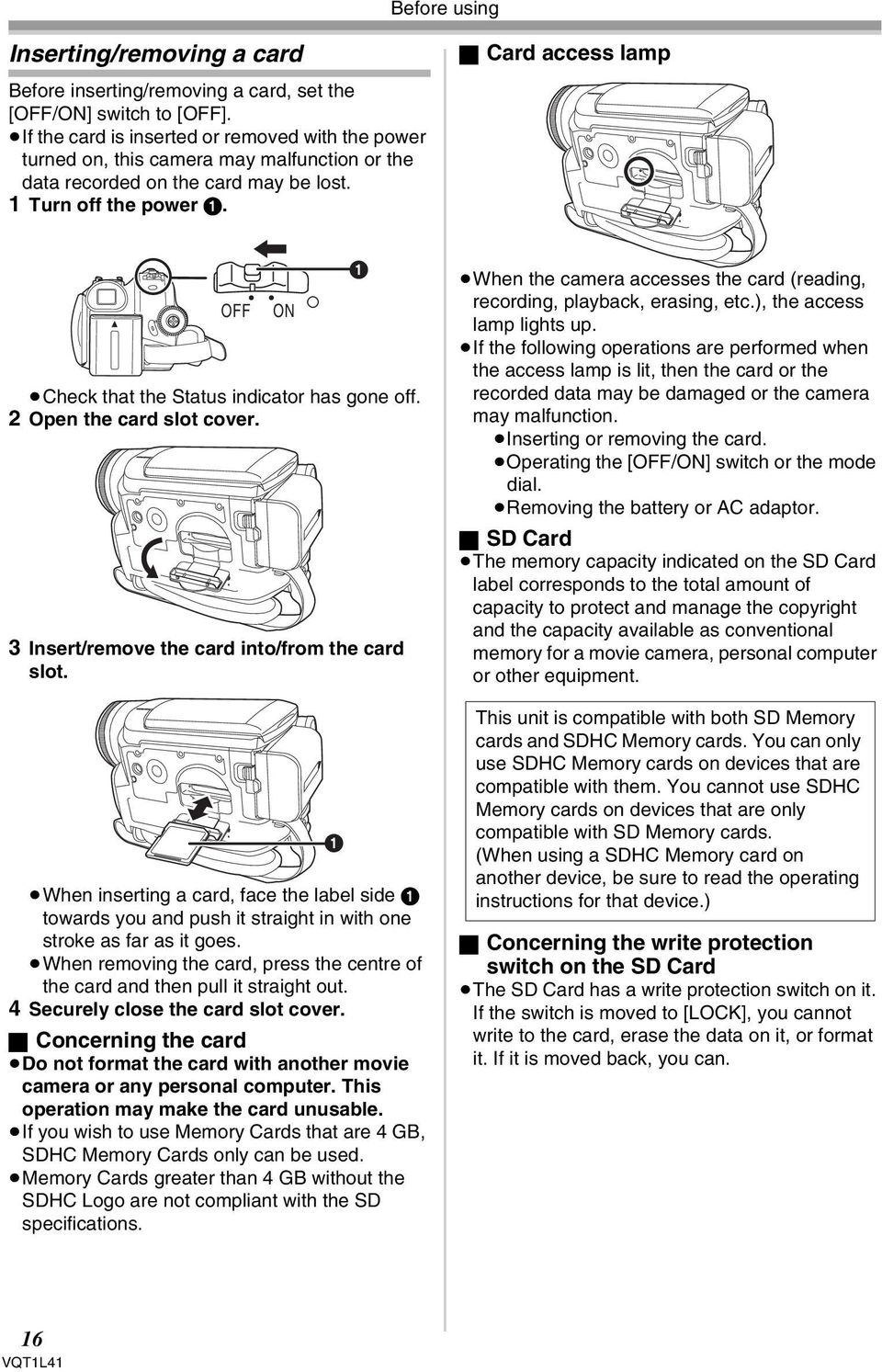 OFF ON Check that the Status indicator has gone off. 2 Open the card slot cover. 3 Insert/remove the card into/from the card slot.