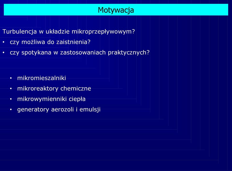 czy spotykana w zastosowaniach praktycznych?