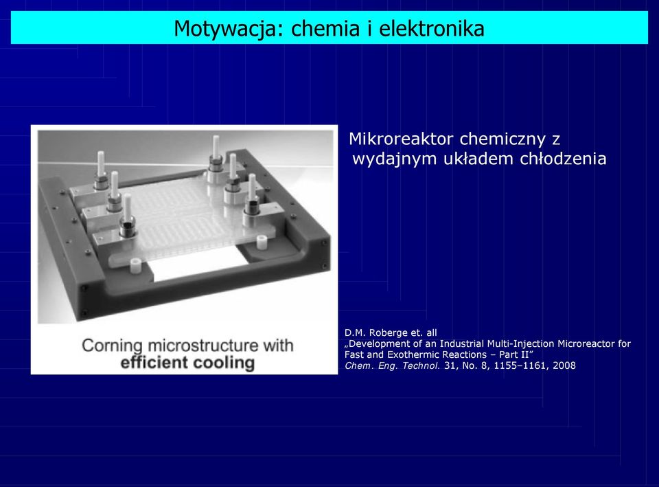 all Development of an Industrial Multi-Injection Microreactor