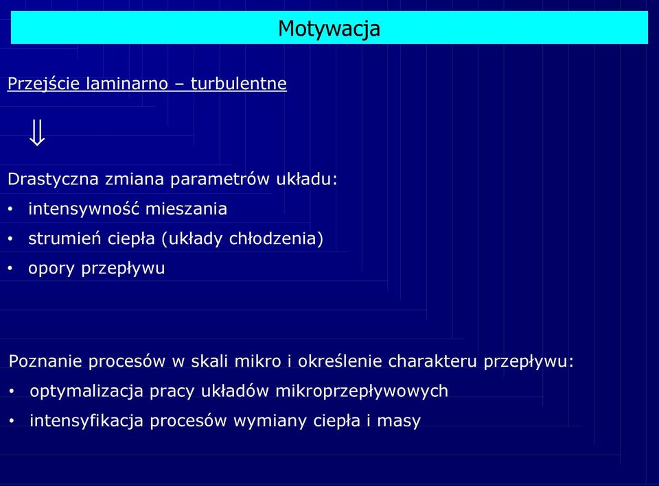 Poznanie procesów w skali mikro i określenie charakteru przepływu: