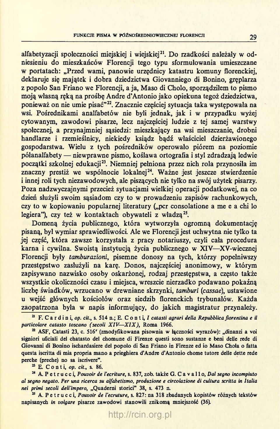 dziedzictwa Giovanniego di Bonino, gręplarza z popolo San Friano we Florencji, a ja, Maso di Cholo, sporządziłem to pismo moją własną ręką na prośbę Andre d'antonio jako opiekuna tegoż dziedzictwa,