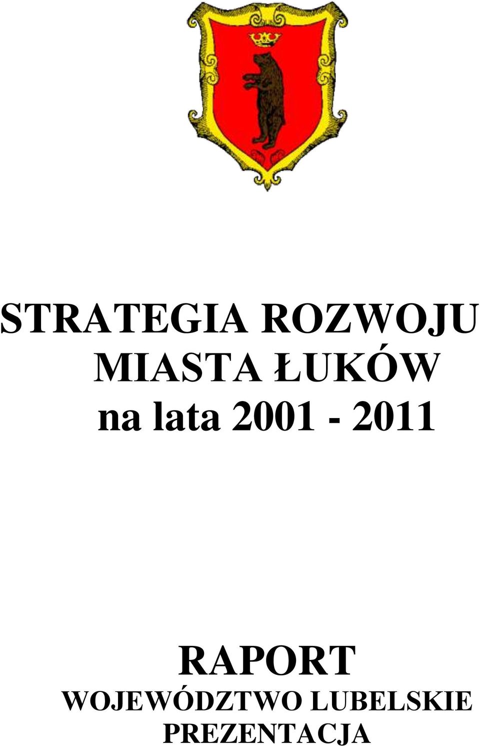 2001-2011 RAPORT