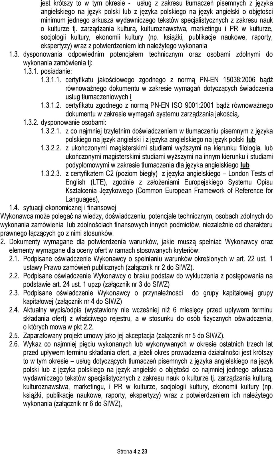 książki, publikacje naukowe, raporty, ekspertyzy) wraz z potwierdzeniem ich należytego wykonania 1.3.