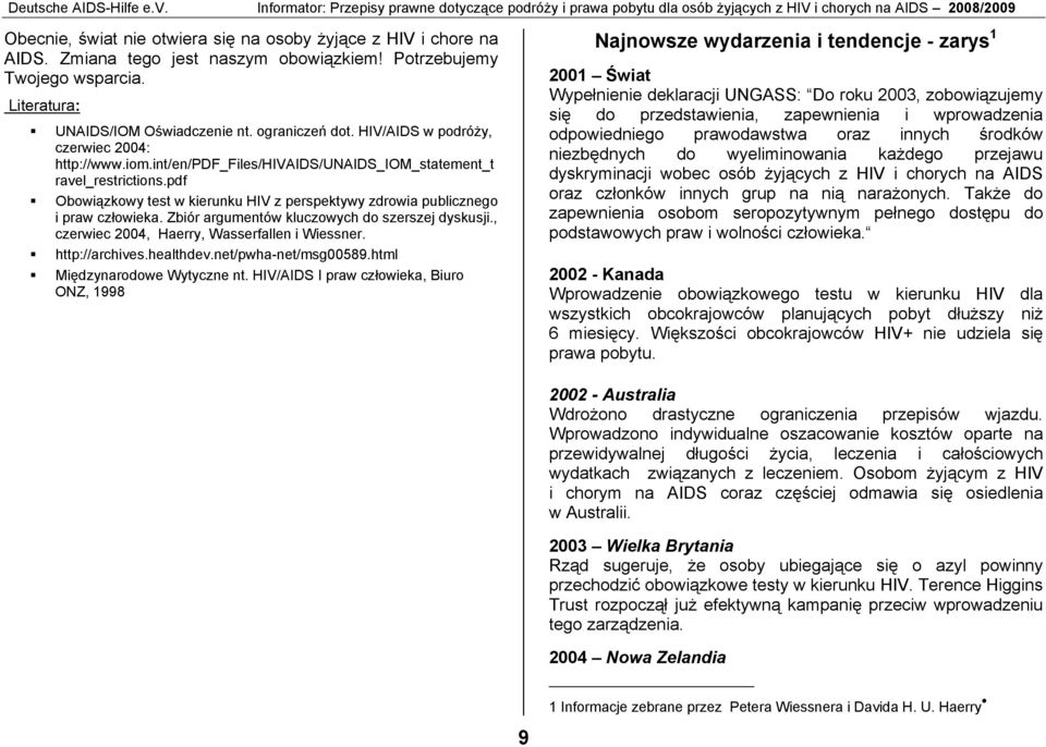 int/en/pdf_files/hivaids/unaids_iom_statement_t ravel_restrictions.pdf Obowiązkowy test w kierunku HIV z perspektywy zdrowia publicznego i praw człowieka.