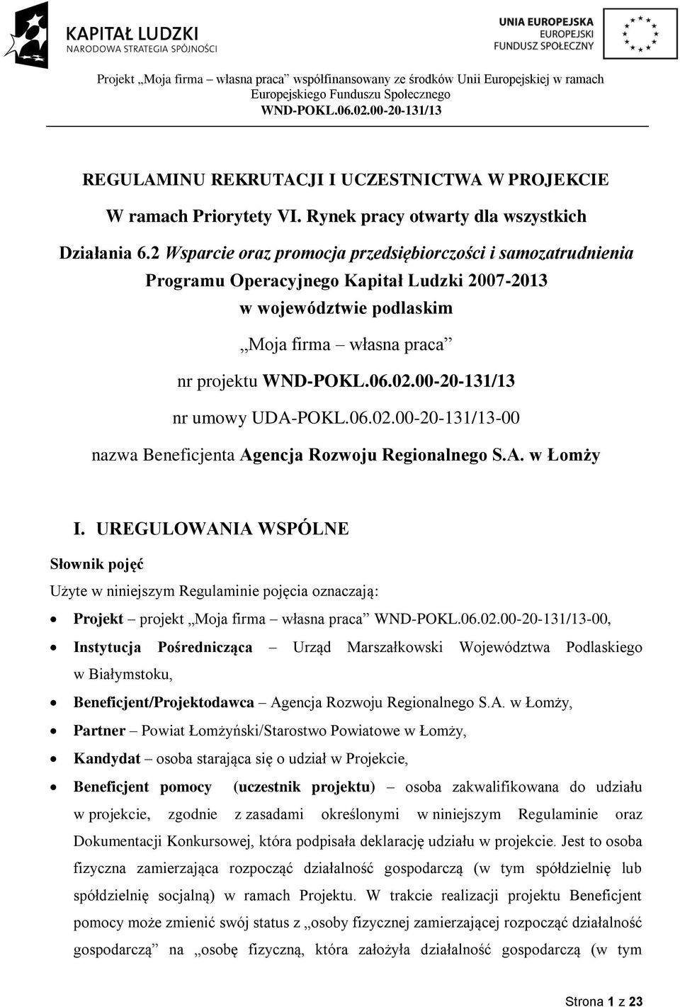 00-20-131/13-00 nazwa Beneficjenta Agencja Rozwoju Regionalnego S.A. w Łomży I.