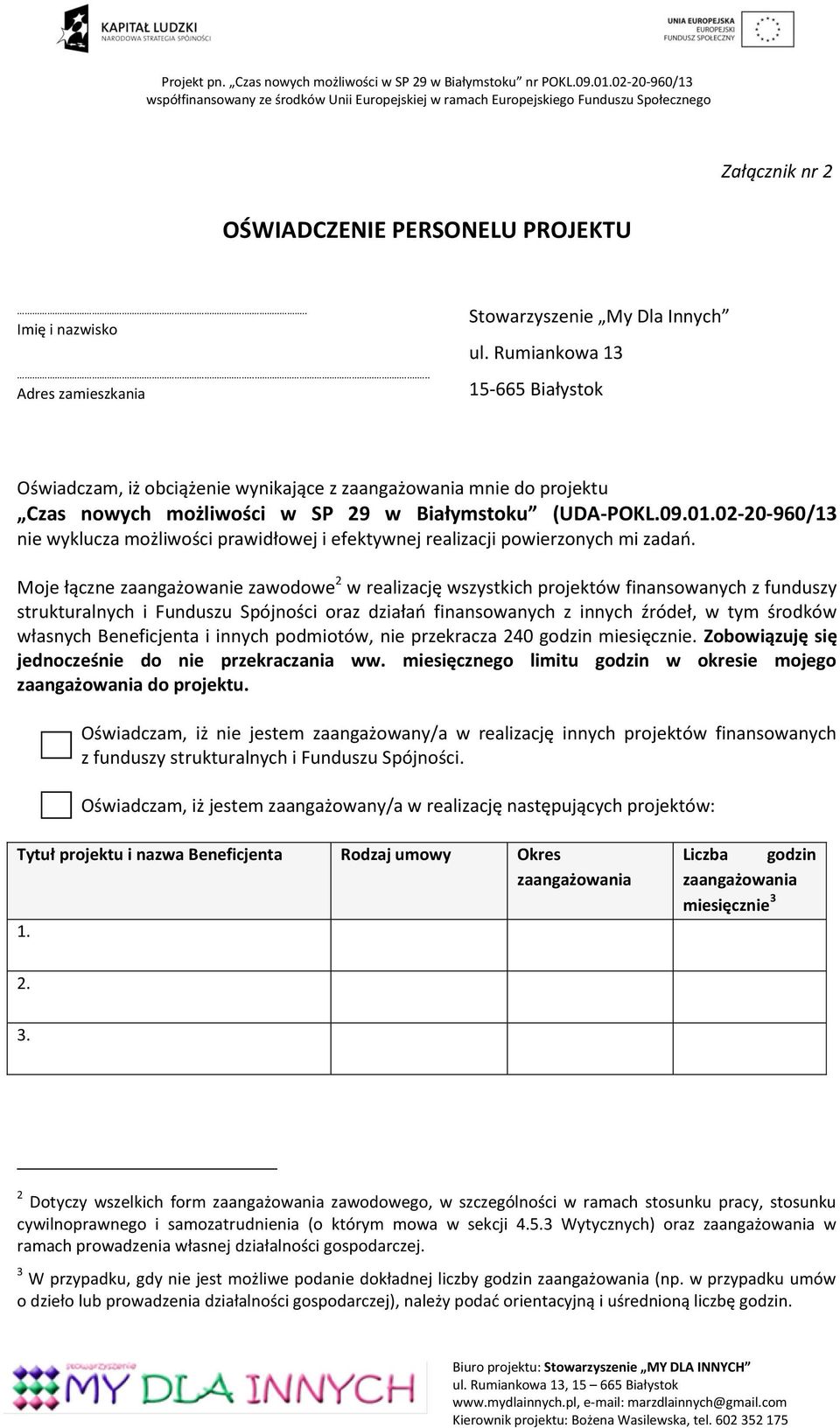 02-20-960/13 nie wyklucza możliwości prawidłowej i efektywnej realizacji powierzonych mi zadań.