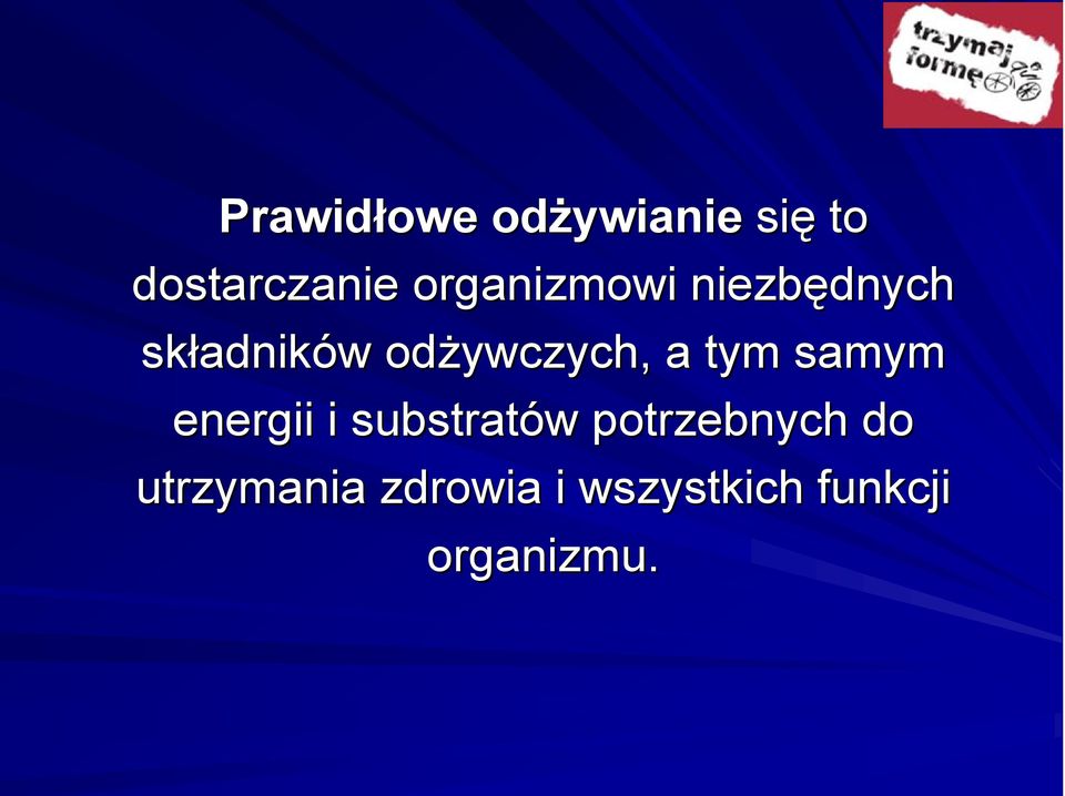 odżywczych ywczych, a tym samym energii i