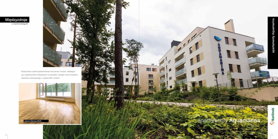 apartamentowe nad samym morzem, składające się z apartamentów