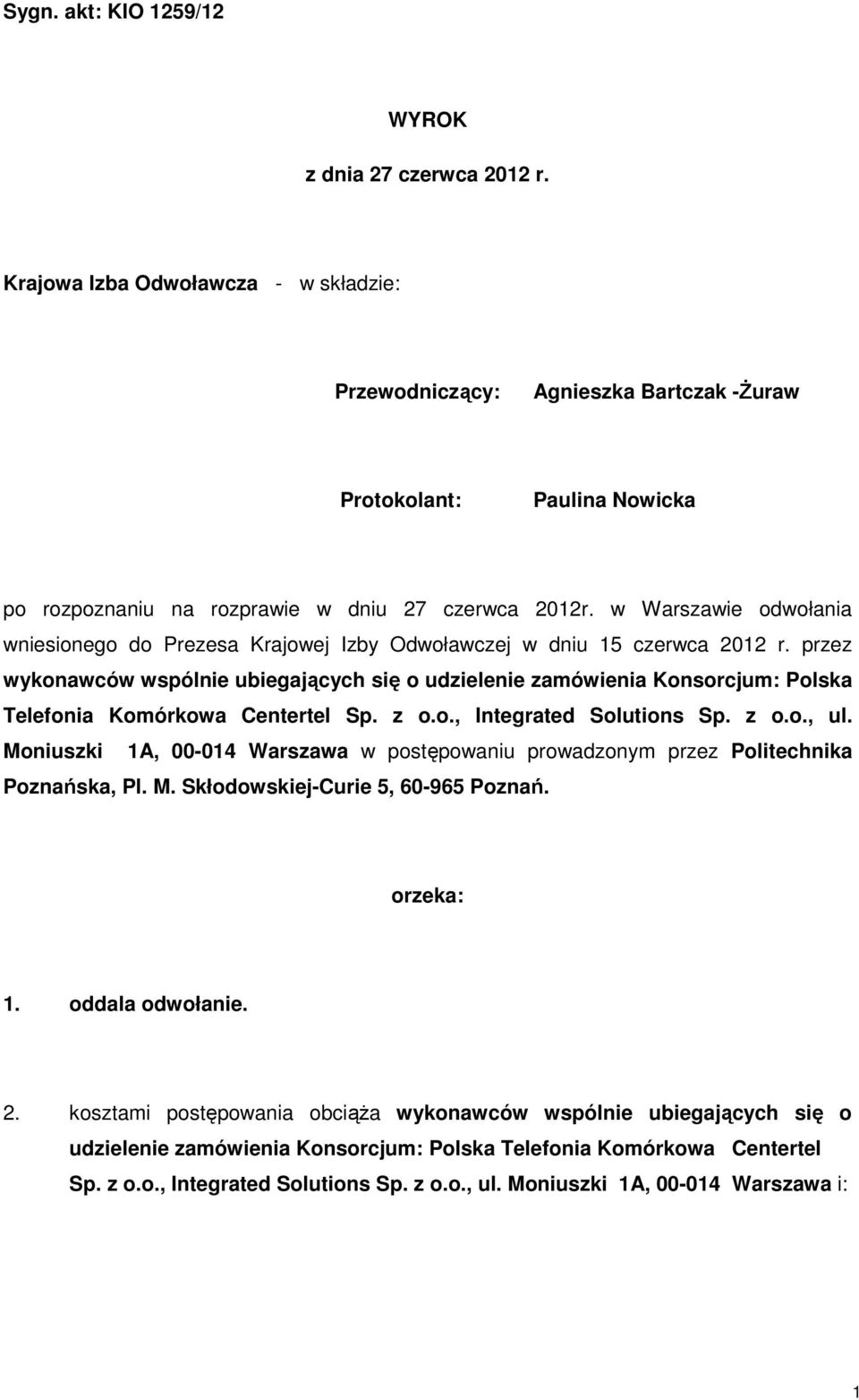 w Warszawie odwołania wniesionego do Prezesa Krajowej Izby Odwoławczej w dniu 15 czerwca 2012 r.