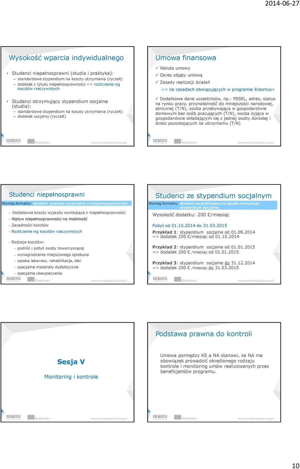 realizacji działań => na zasadach obwiązujących w programie Erasmus+ Dodatkowe dane uczestników, np.