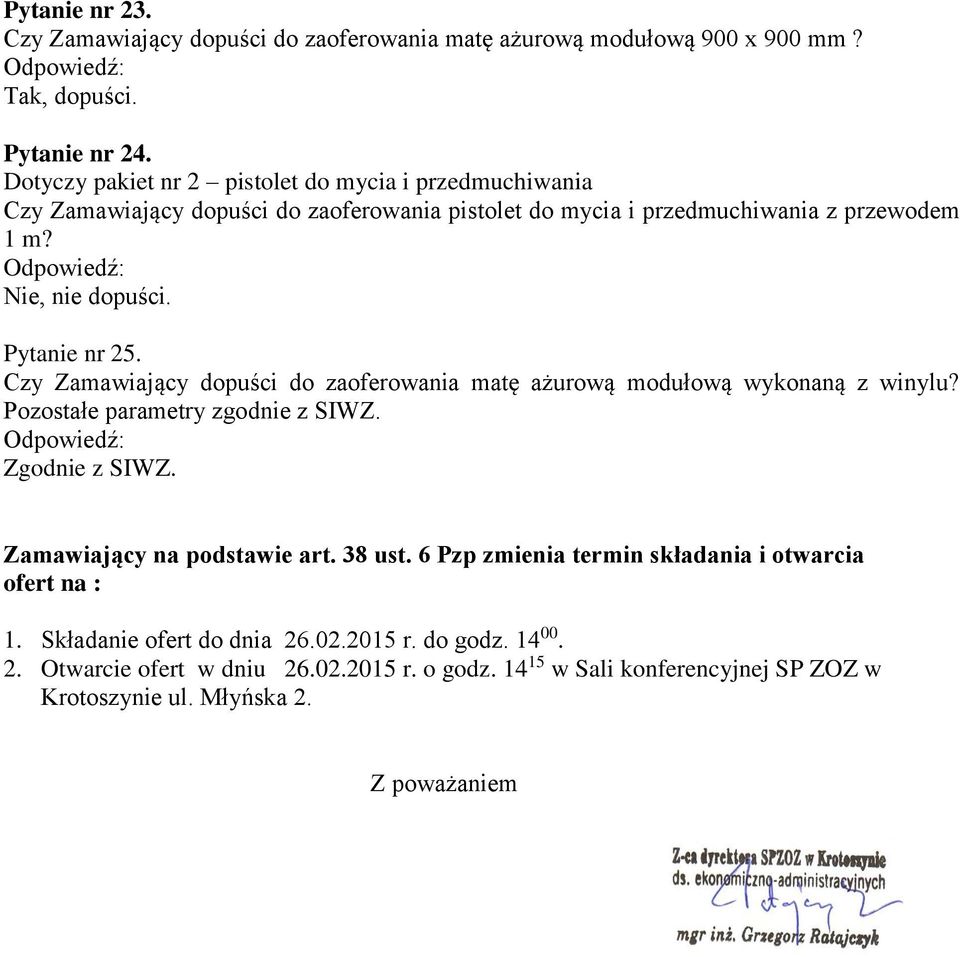 Pytanie nr 25. Czy Zamawiający dopuści do zaoferowania matę ażurową modułową wykonaną z winylu? Pozostałe parametry zgodnie z SIWZ. Zamawiający na podstawie art. 38 ust.