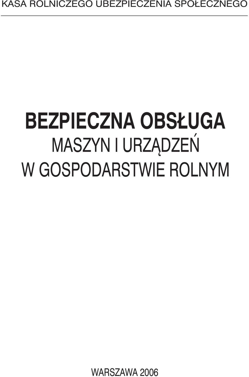 BEZPIECZNA OBSŁUGA MASZYN I