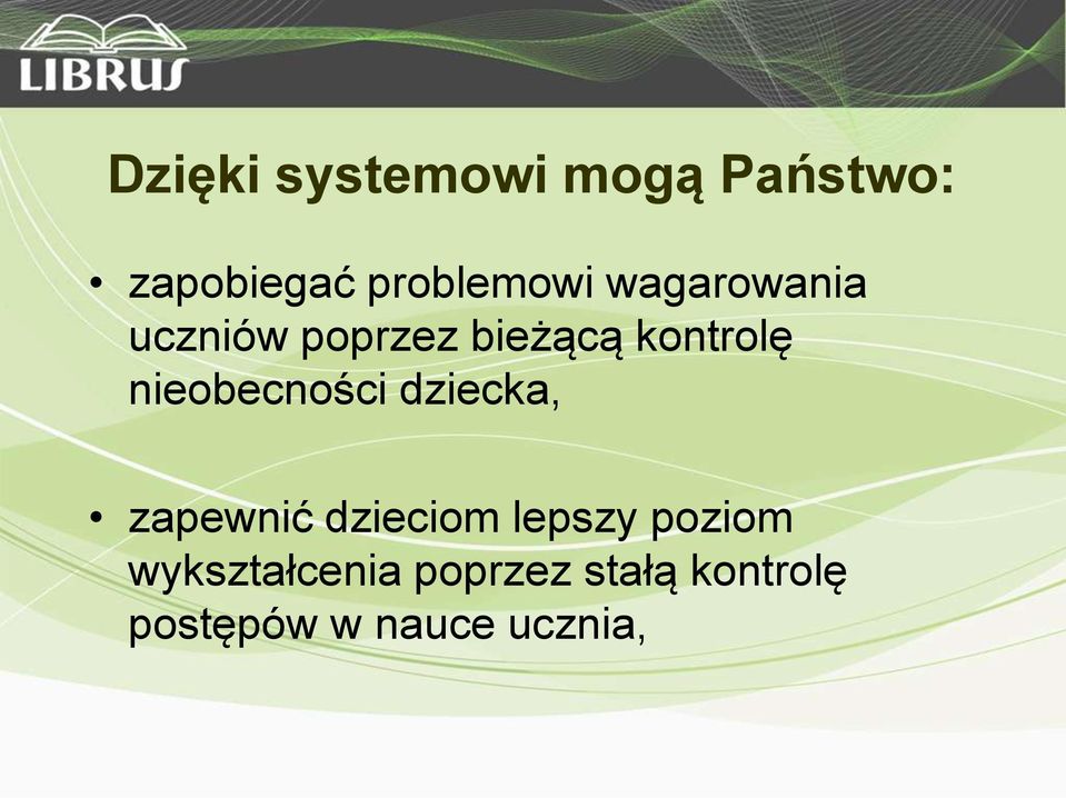 nieobecności dziecka, zapewnić dzieciom lepszy poziom