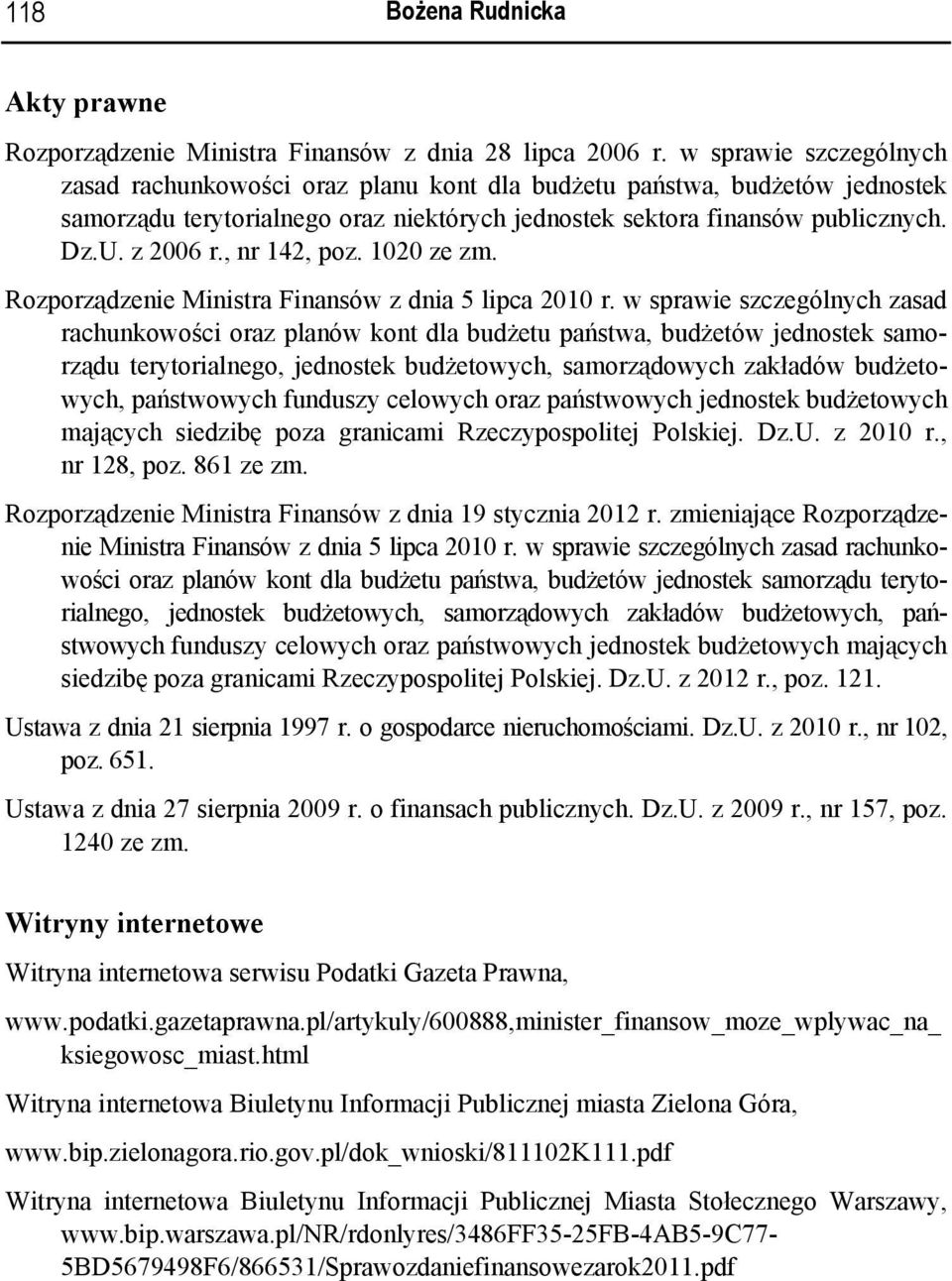 , nr 142, poz. 1020 ze zm. Rozporządzenie Ministra Finansów z dnia 5 lipca 2010 r.