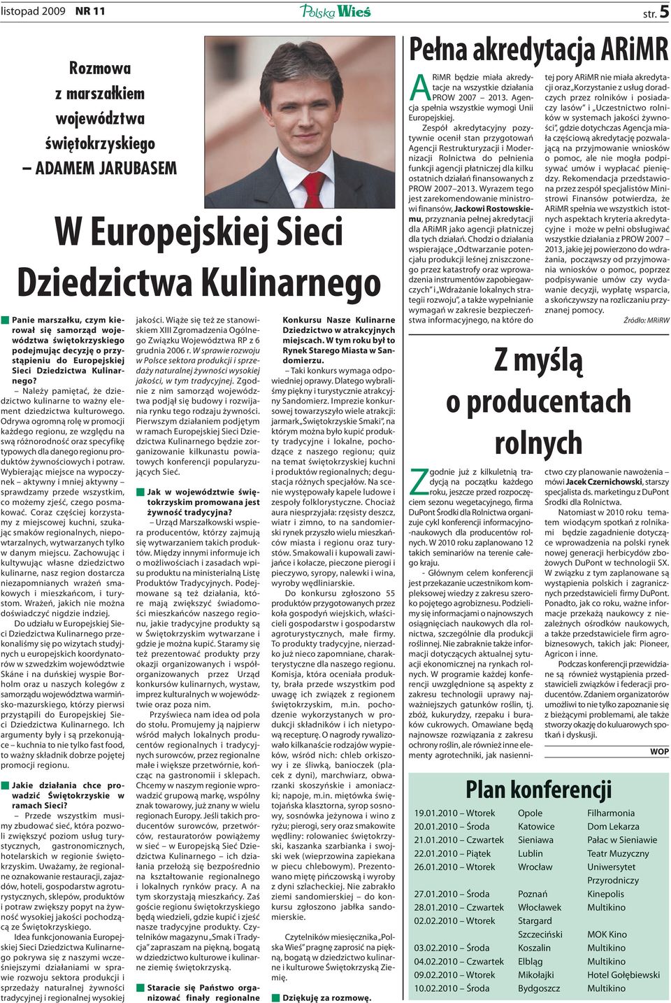 Odrywa ogromną rolę w promocji każdego regionu, ze względu na swą różnorodność oraz specyfikę typowych dla danego regionu produktów żywnościowych i potraw.