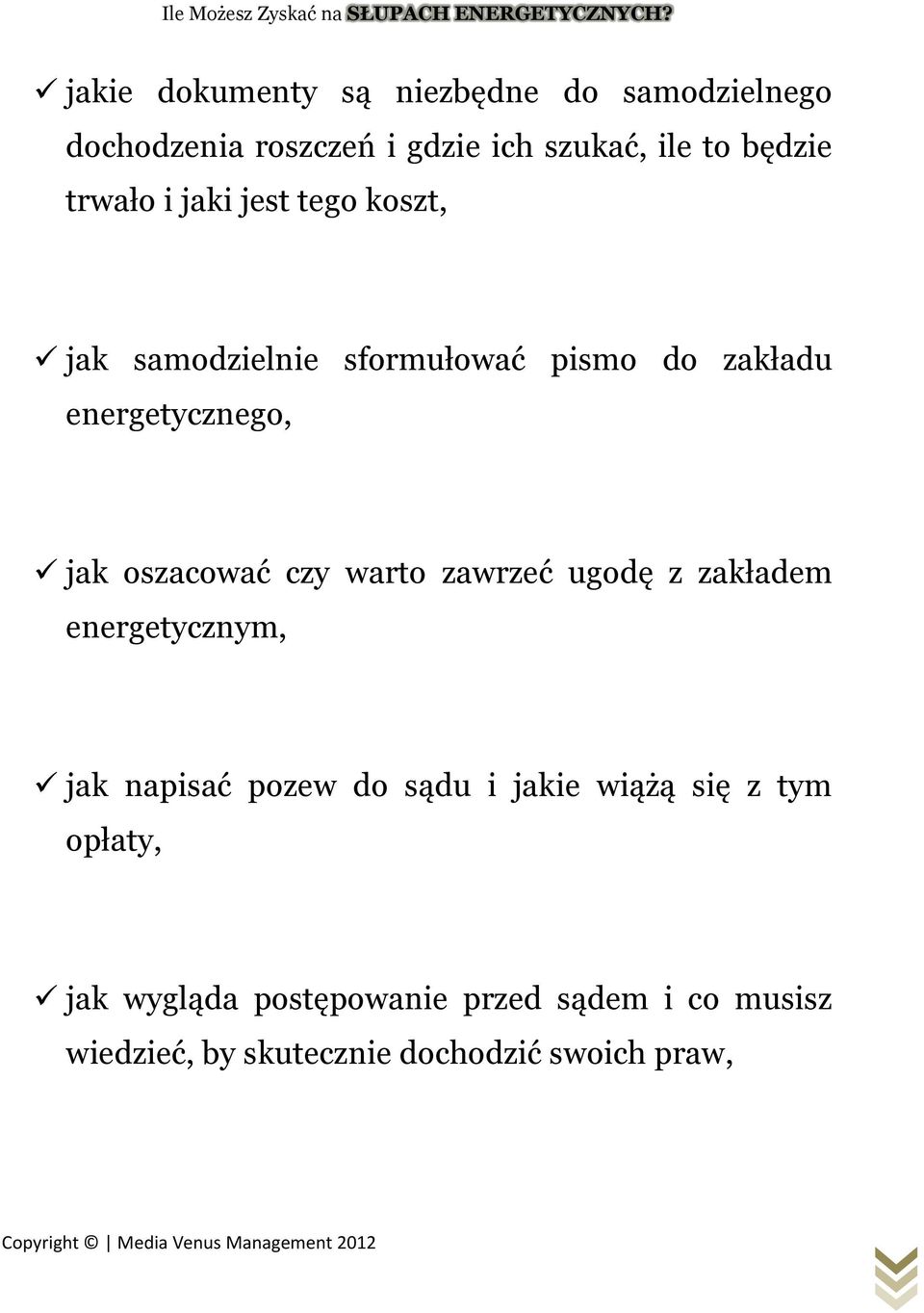 oszacować czy warto zawrzeć ugodę z zakładem energetycznym, jak napisać pozew do sądu i jakie wiążą