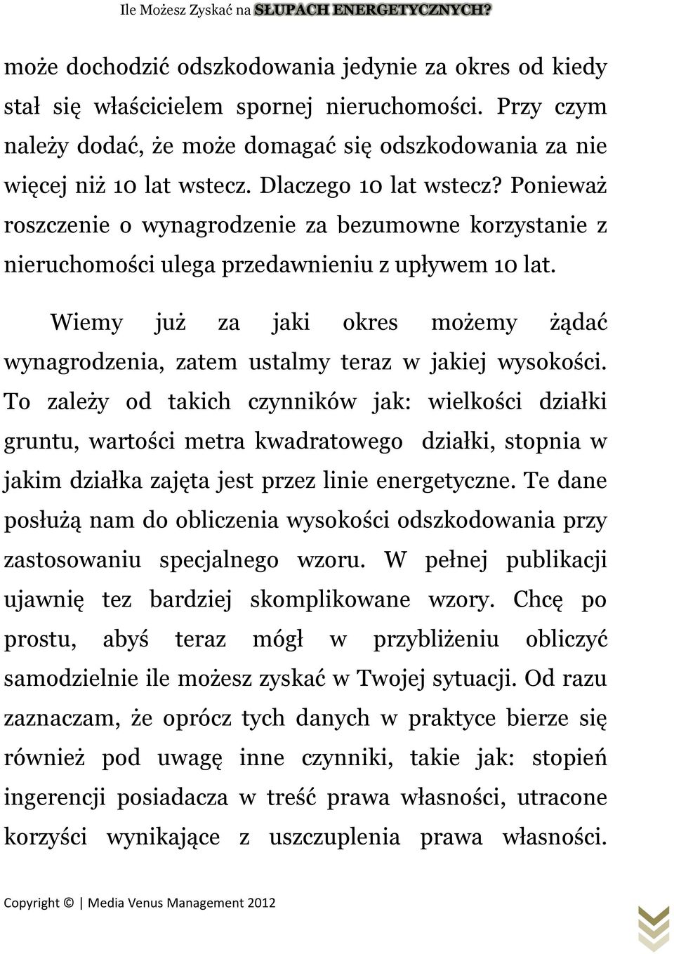 Wiemy już za jaki okres możemy żądać wynagrodzenia, zatem ustalmy teraz w jakiej wysokości.