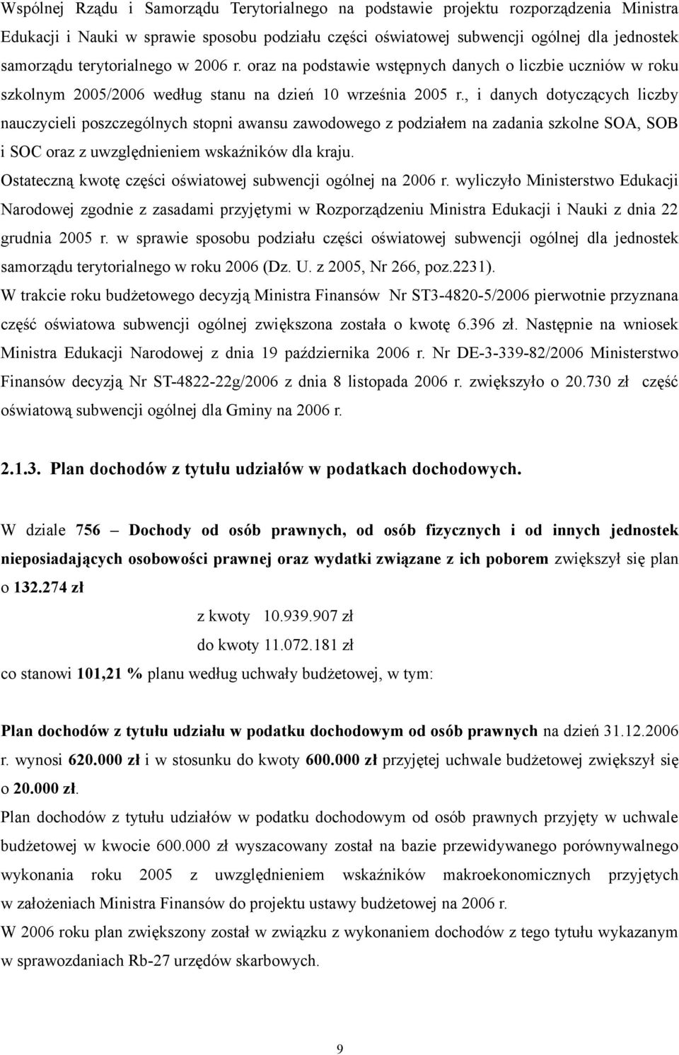 , i danych dotyczących liczby nauczycieli poszczególnych stopni awansu zawodowego z podziałem na zadania szkolne SOA, SOB i SOC oraz z uwzględnieniem wskaźników dla kraju.