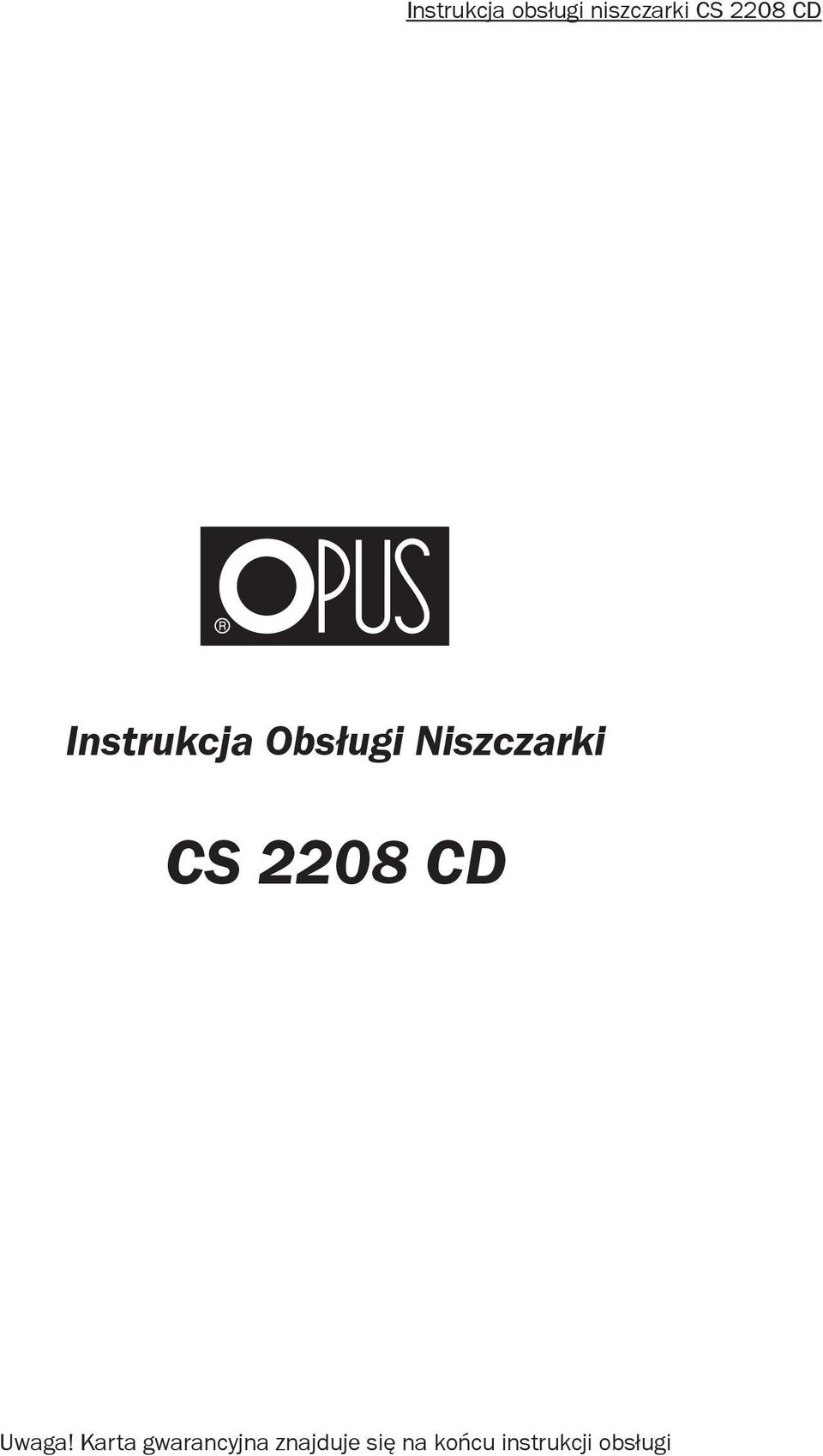 Niszczarki CS 2208 CD Uwaga!