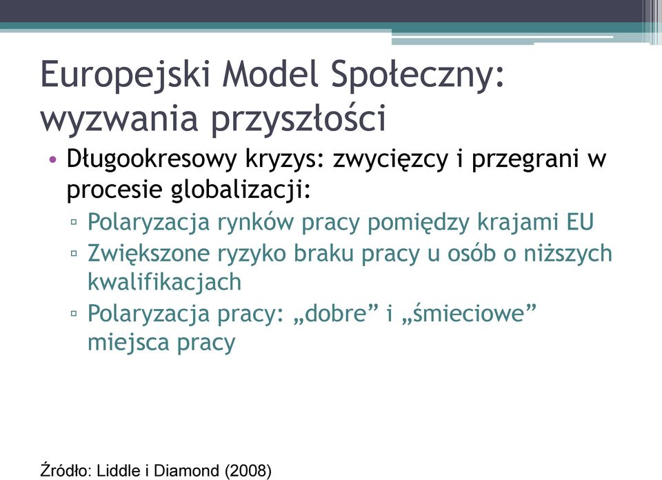 pomiędzy krajami EU Zwiększone ryzyko braku pracy u osób o niższych