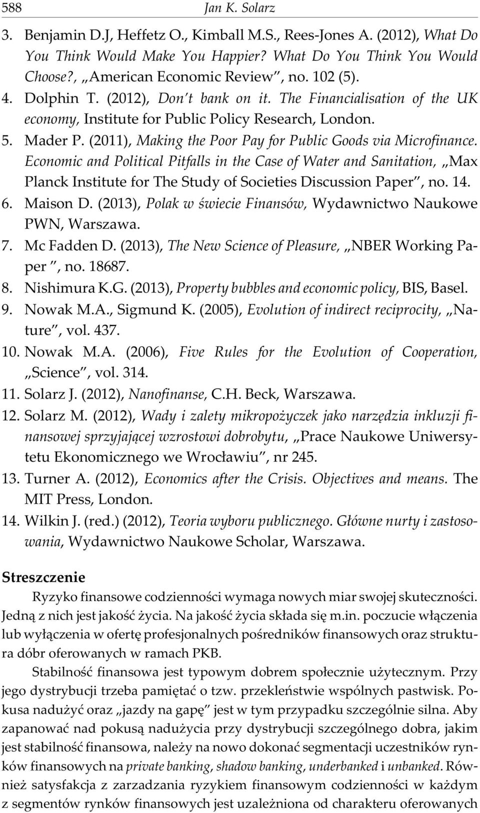 Economic and Political Pitfalls in the Case of Water and Sanitation, Max Planck Institute for The Study of Societies Discussion Paper, no. 14. 6. Maison D.