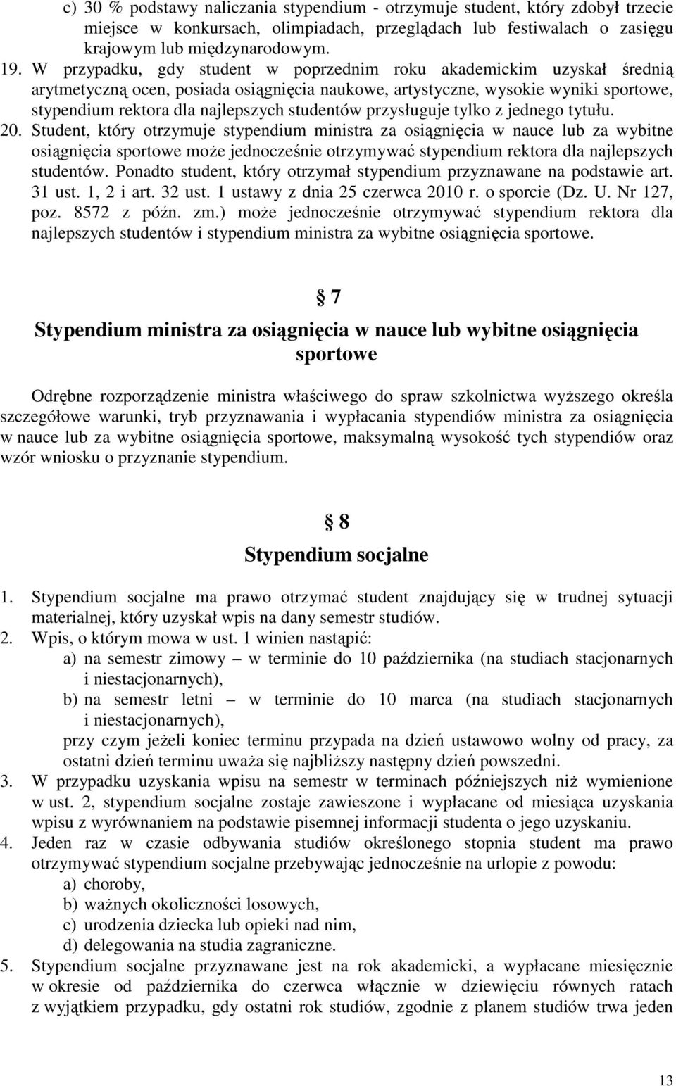 studentów przysługuje tylko z jednego tytułu. 20.