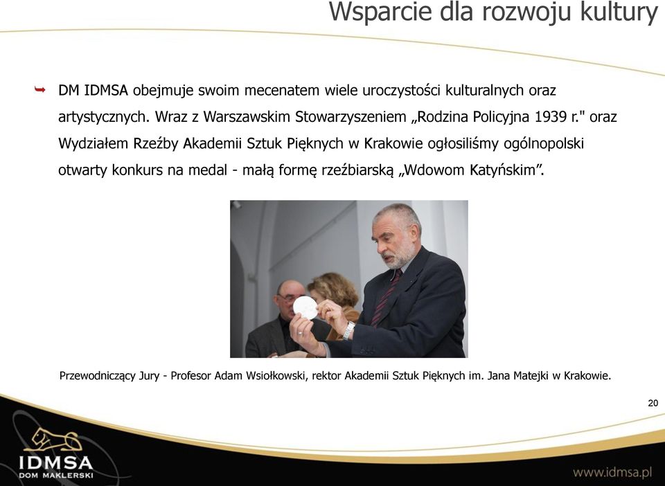 " oraz Wydziałem Rzeźby Akademii Sztuk Pięknych w Krakowie ogłosiliśmy ogólnopolski otwarty konkurs na medal