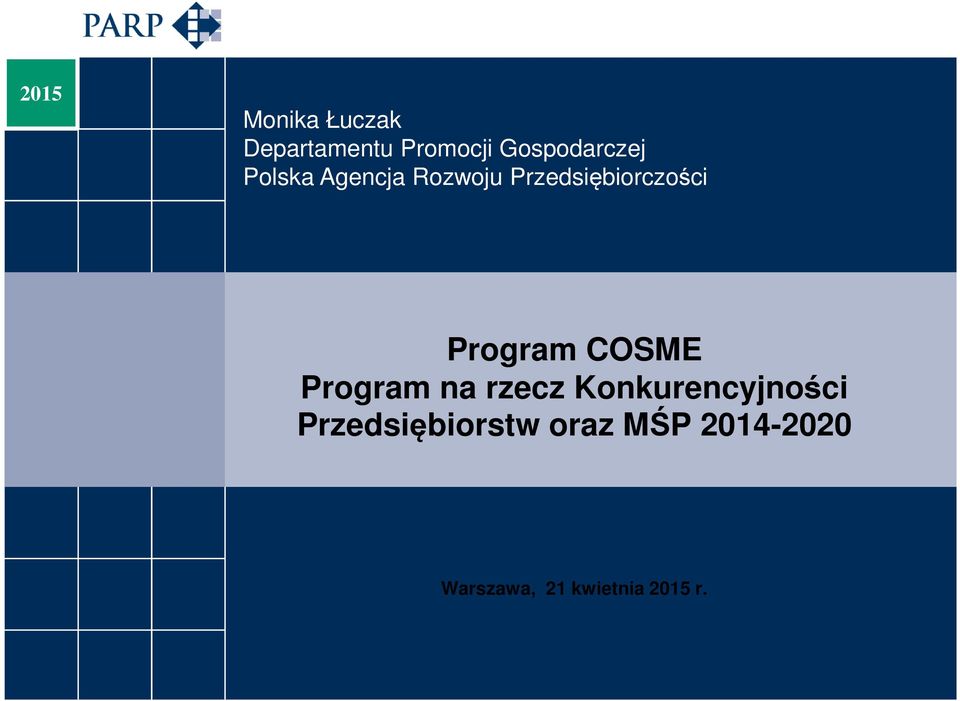 Przedsiębiorczości Program COSME Program na rzecz