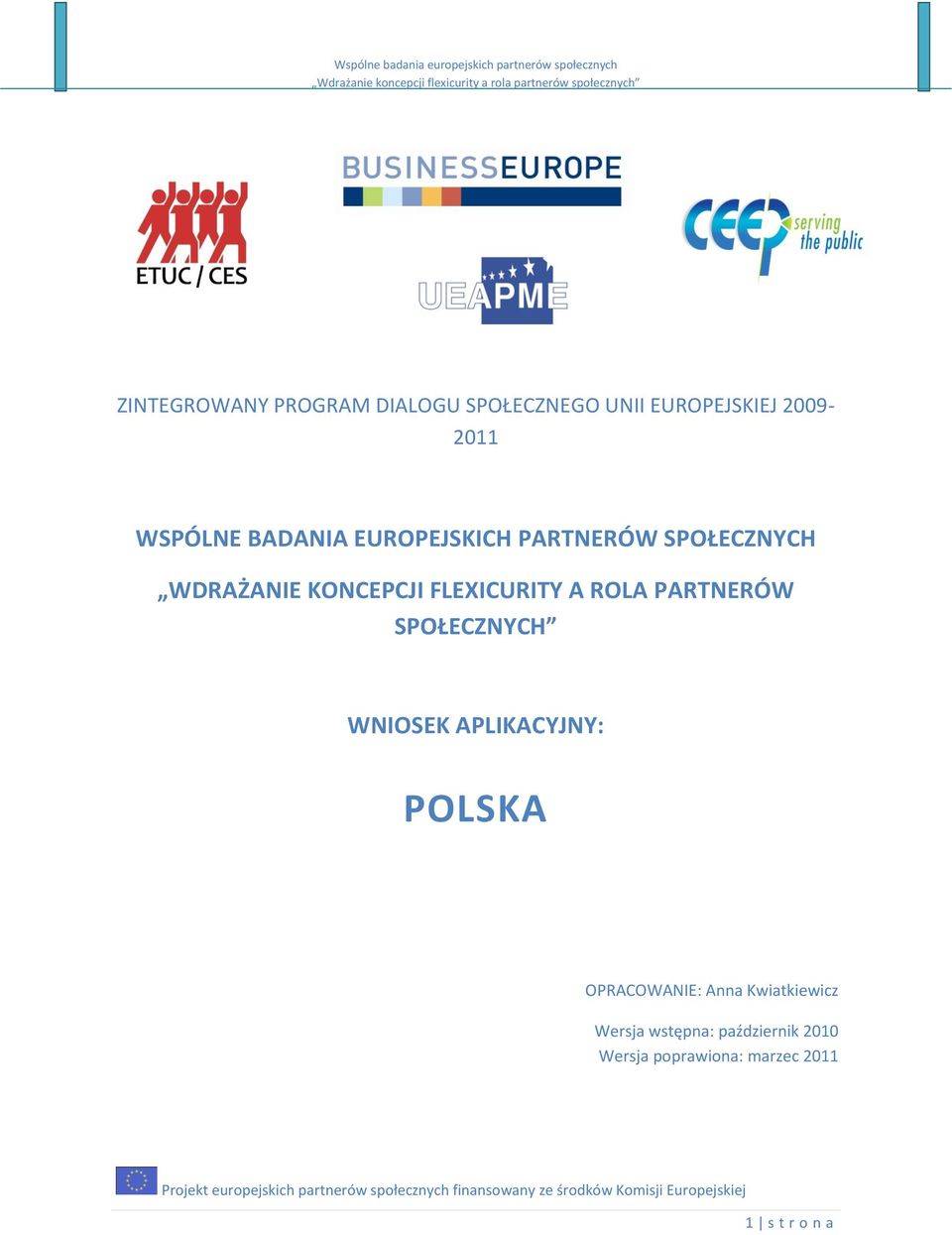 APLIKACYJNY: POLSKA OPRACOWANIE: Anna Kwiatkiewicz Wersja wstępna: październik 2010 Wersja