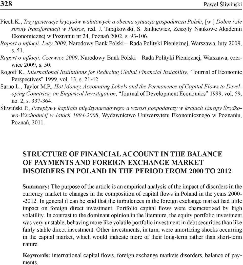 Raport o inflacji. Czerwiec 2009, Narodowy Bank Polski Rada Polityki Pieniężnej, Warszawa, czerwiec 2009, s. 50. Rogoff K.